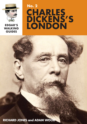 Edgar's Guide to Charles Dickens' London By Richard Jones, Adam Wood Cover Image