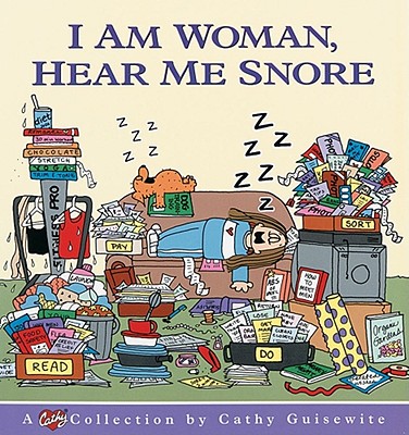 I Am Woman, Hear Me Snore Cover Image