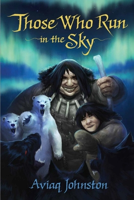 Those Who Run in the Sky (English) By Aviaq Johnston, Toma Feizo Gas (Illustrator) Cover Image
