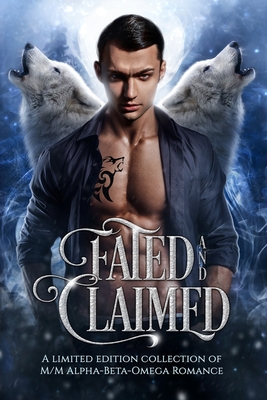 Fated and Claimed: a gay paranormal M/M romance collection By Zelda Knight, Cherry Pickett, Sophie O'Dare Cover Image
