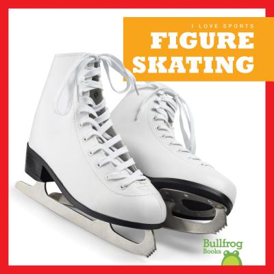 Figure Skating (I Love Sports) By Erika S. Manley Cover Image