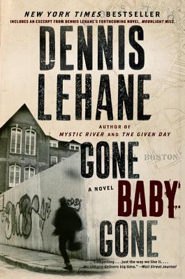 Gone, Baby, Gone: A Novel (Patrick Kenzie and Angela Gennaro Series #4)