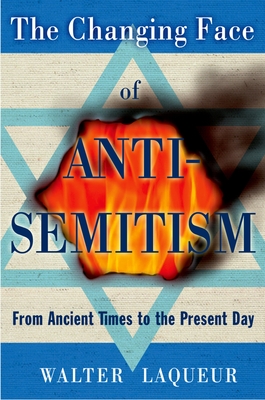 The Changing Face of Antisemitism: From Ancient Times to the Present Day Cover Image