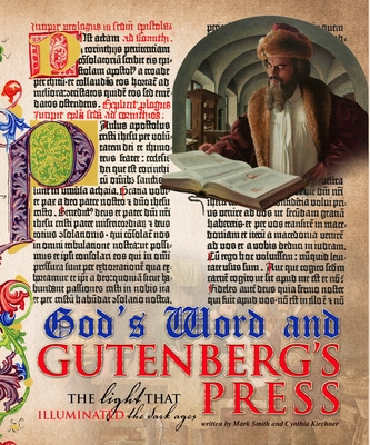 God's Word and the Gutenberg Press: The Light That Illuminated the Dark Ages Cover Image