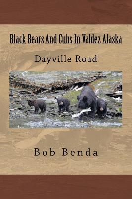 Black Bears And Cubs In Valdez Alaska: Dayville Road Cover Image