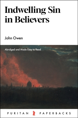 Indwelling Sin in Believers (Puritan Paperbacks) cover