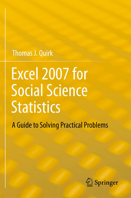 Excel 2007 for Social Science Statistics: A Guide to Solving Practical Problems Cover Image