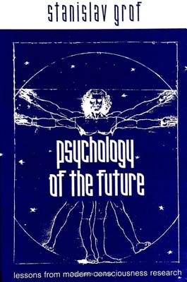 Psychology of the Future: Lessons from Modern Consciousness Research Cover Image