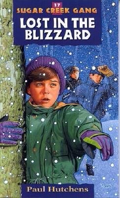 Lost in the Blizzard (Sugar Creek Gang Original Series #17) By Paul Hutchens Cover Image