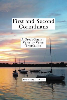 1 and 2 Corinthians: A Greek-English, Verse by Verse Translation Cover Image
