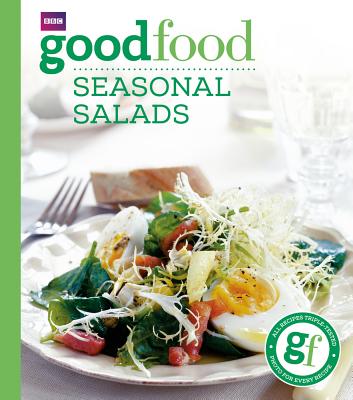 Good Food: Seasonal Salads: Triple-tested Recipes By Angela Nilsen Cover Image