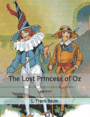 The Lost Princess of Oz: Large Print