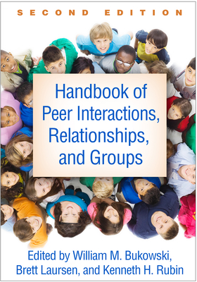 Handbook Of Peer Interactions, Relationships, And Groups (Paperback ...