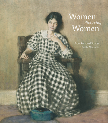 Women Picturing Women: From Personal Spaces to Public Ventures By Patricia Phagan (Text by (Art/Photo Books)) Cover Image