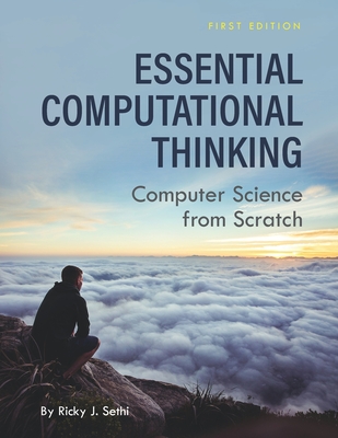 Essential Computational Thinking: Computer Science from Scratch