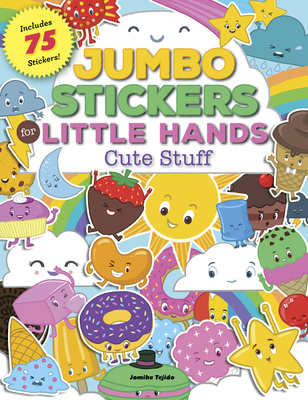 Jumbo Stickers for Little Hands: Cute Stuff: Includes 75 Stickers Cover Image