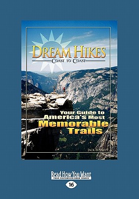 Dream Hikes Coast to Coast: Your Guide to America's Most Memorable Trails (Large Print 16pt) Cover Image