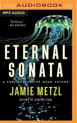 Eternal Sonata: A Thriller of the Near Future By Jamie Metzl, James Anderson Foster (Read by) Cover Image