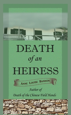 Death of an Heiress By Anne Louise Bannon Cover Image