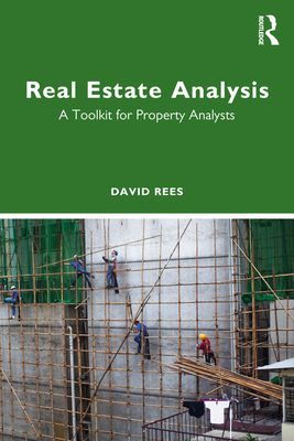 Real Estate Analysis: A Toolkit for Property Analysts Cover Image