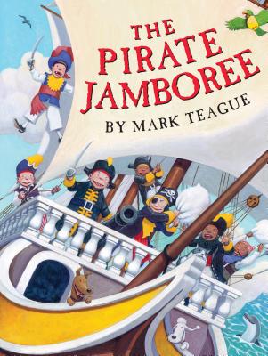 The Pirate Jamboree By Mark Teague, Mark Teague (Illustrator) Cover Image