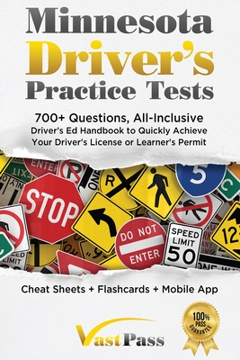 Minnesota Driver's Practice Tests: 700+ Questions, All-Inclusive Driver's Ed Handbook to Quickly achieve your Driver's License or Learner's Permit (Ch By Stanley Vast, Vast Pass Driver's Training (Illustrator) Cover Image