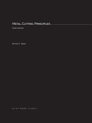 Metal Cutting Principles, third edition (MIT Press Classics)