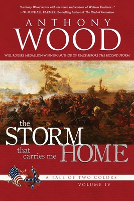The Storm That Carries Me Home: A Story of the Civil War By Anthony Wood Cover Image