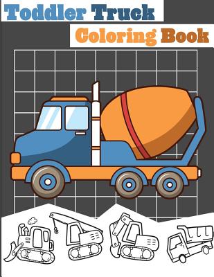 Truck Coloring Book: Truck Coloring Books for Boys, Truck Books, Little  Blue Cars, Christmas Coloring Books, Truck Books for Toddler, Truck  (Paperback)