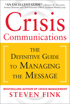 Crisis Communications: The Definitive Guide to Managing the Message Cover Image