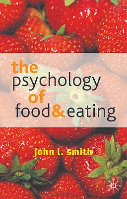 The Psychology of Food and Eating: A Fresh Approach to Theory and Method Cover Image