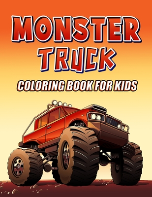 Coloring Book Monster Truck: Big Coloring Book for Boys and Girls