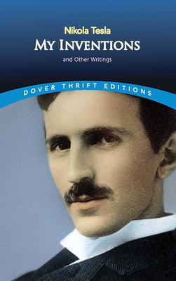 My Inventions: And Other Writings (Dover Thrift Editions) Cover Image