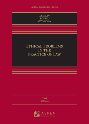 Ethical Problems in the Practice of Law (Aspen Casebook) Cover Image