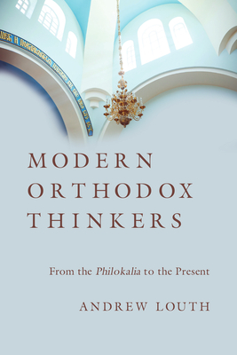 Modern Orthodox Thinkers: From the Philokalia to the Present Cover Image