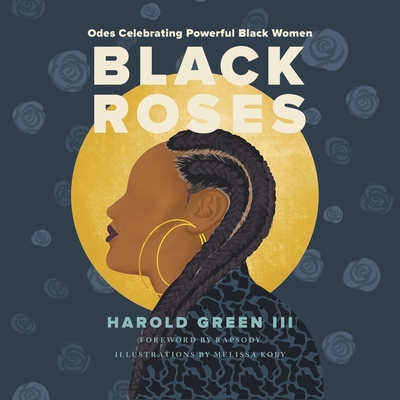 Black Roses Lib/E: Odes Celebrating Powerful Black Women Cover Image