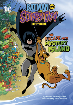 The Escape from Mystery Island (Batman and Scooby-Doo! Mysteries)