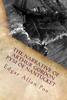 The Narrative of Arthur Gordon Pym of Nantucket