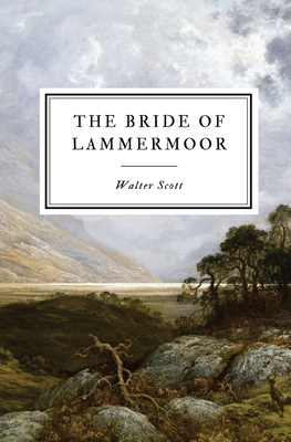 The Bride of Lammermoor By Walter Scott Cover Image
