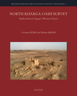 North Kharga Oasis Survey: Explorations in Egypt's Western Desert
