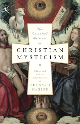The Essential Writings of Christian Mysticism (Modern Library Classics) By Bernard McGinn Cover Image