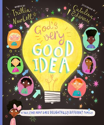 God's Very Good Idea Storybook: A True Story of God's Delightfully Different Family By Trillia J. Newbell, Catalina Echeverri (Illustrator) Cover Image