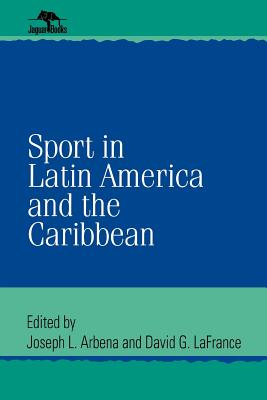 Sport in Latin America and the Caribbean (Jaguar Books on Latin America)
