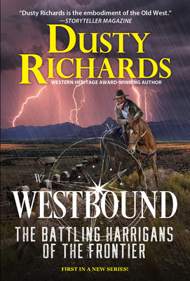 Westbound (The Battling Harrigans of the Frontier #1) By Dusty Richards Cover Image