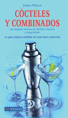 Cócteles y combinados: Las mejores recetas de cócteles clásicos long drinks (Hardcover) | Tattered Cover Book Store