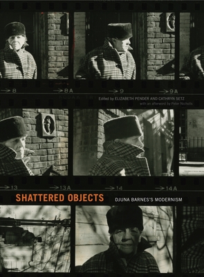 Shattered Objects: Djuna Barnes's Modernism (Refiguring Modernism #27)