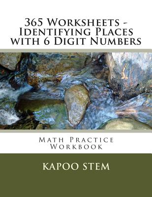 365 Worksheets - Identifying Places with 6 Digit Numbers: Math Practice Workbook Cover Image