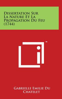 Dissertation Sur La Nature Et La Propagation Du Feu (1744) Cover Image