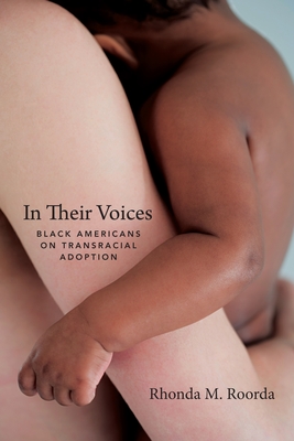In Their Voices: Black Americans on Transracial Adoption By Rhonda Roorda Cover Image