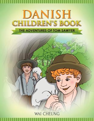 Danish Children's Book: The Adventures of Tom Sawyer By Wai Cheung Cover Image